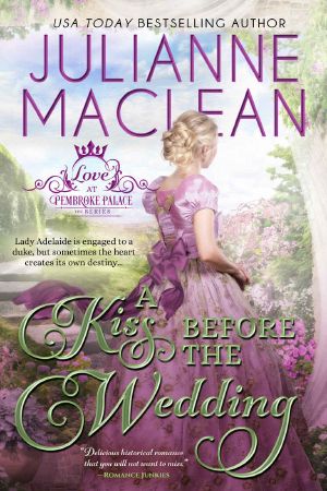 [Pembroke Palace 05] • A Kiss Before the Wedding (Love at Pembroke Palace Book 5)